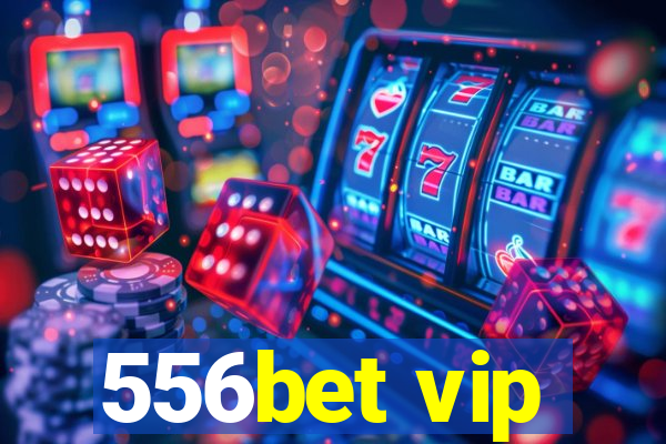 556bet vip